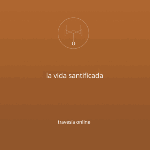 la vida santificada